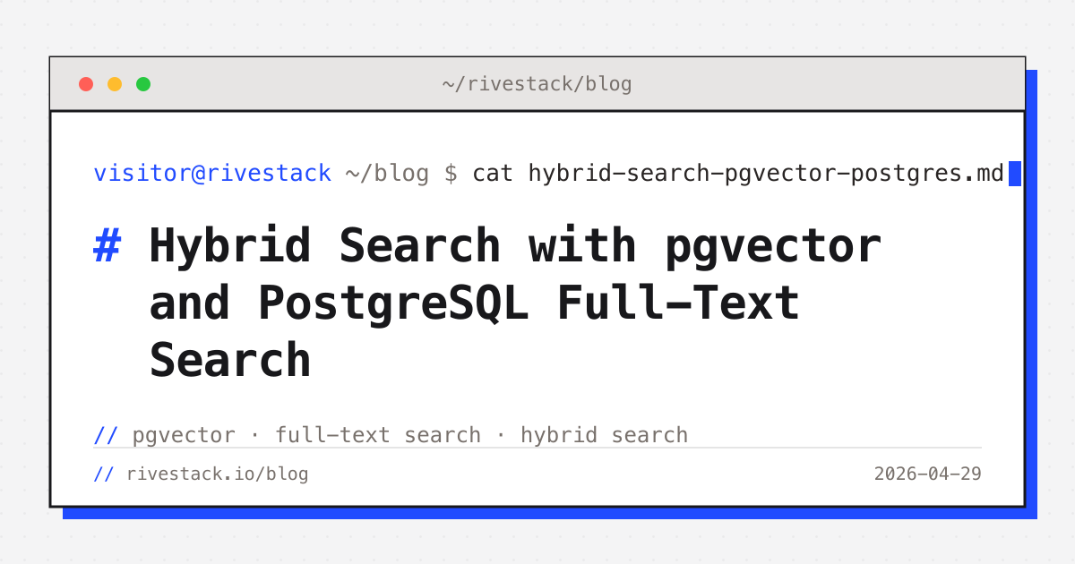 Hybrid Search with pgvector and PostgreSQL Full-Text Search