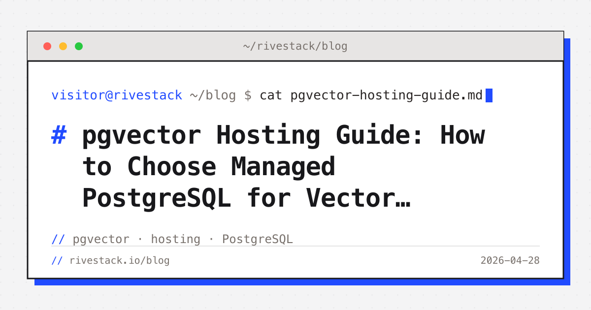 pgvector Hosting Guide: How to Choose Managed PostgreSQL for Vector Search