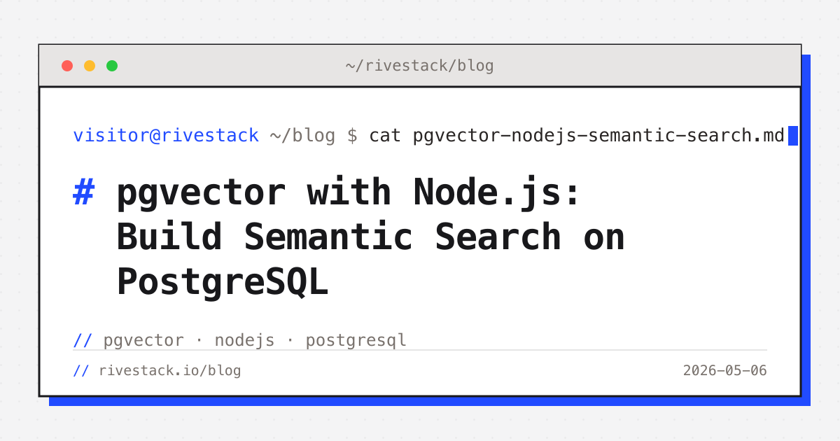 pgvector with Node.js: Build Semantic Search on PostgreSQL