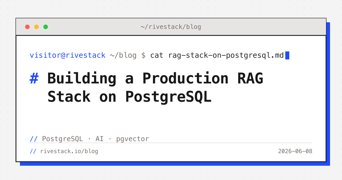 Building a Production RAG Stack on PostgreSQL