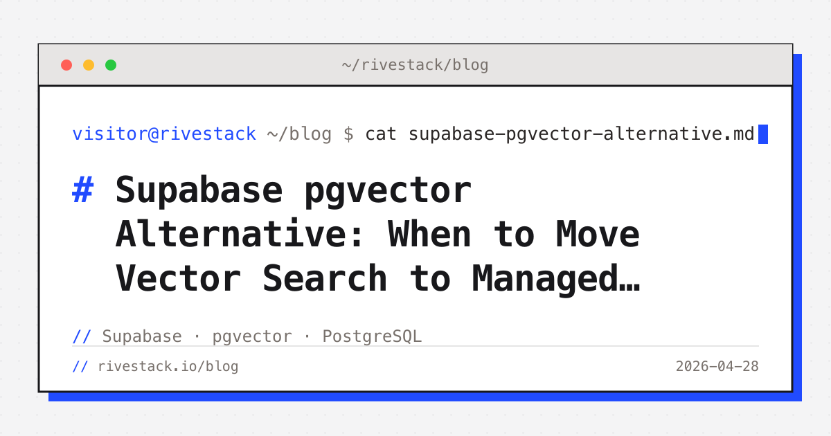 Supabase pgvector Alternative: When to Move Vector Search to Managed ...